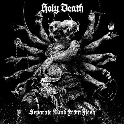 Holy Death mit Separate Mind from&nbsp;Flesh