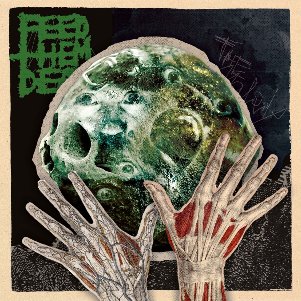 Feed them Death mit The&nbsp;Malady