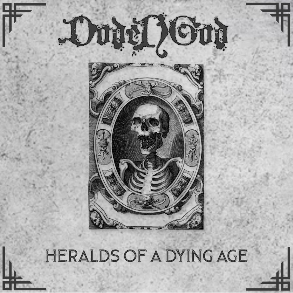 Dodengod mit Heralds of a dying&nbsp;Age