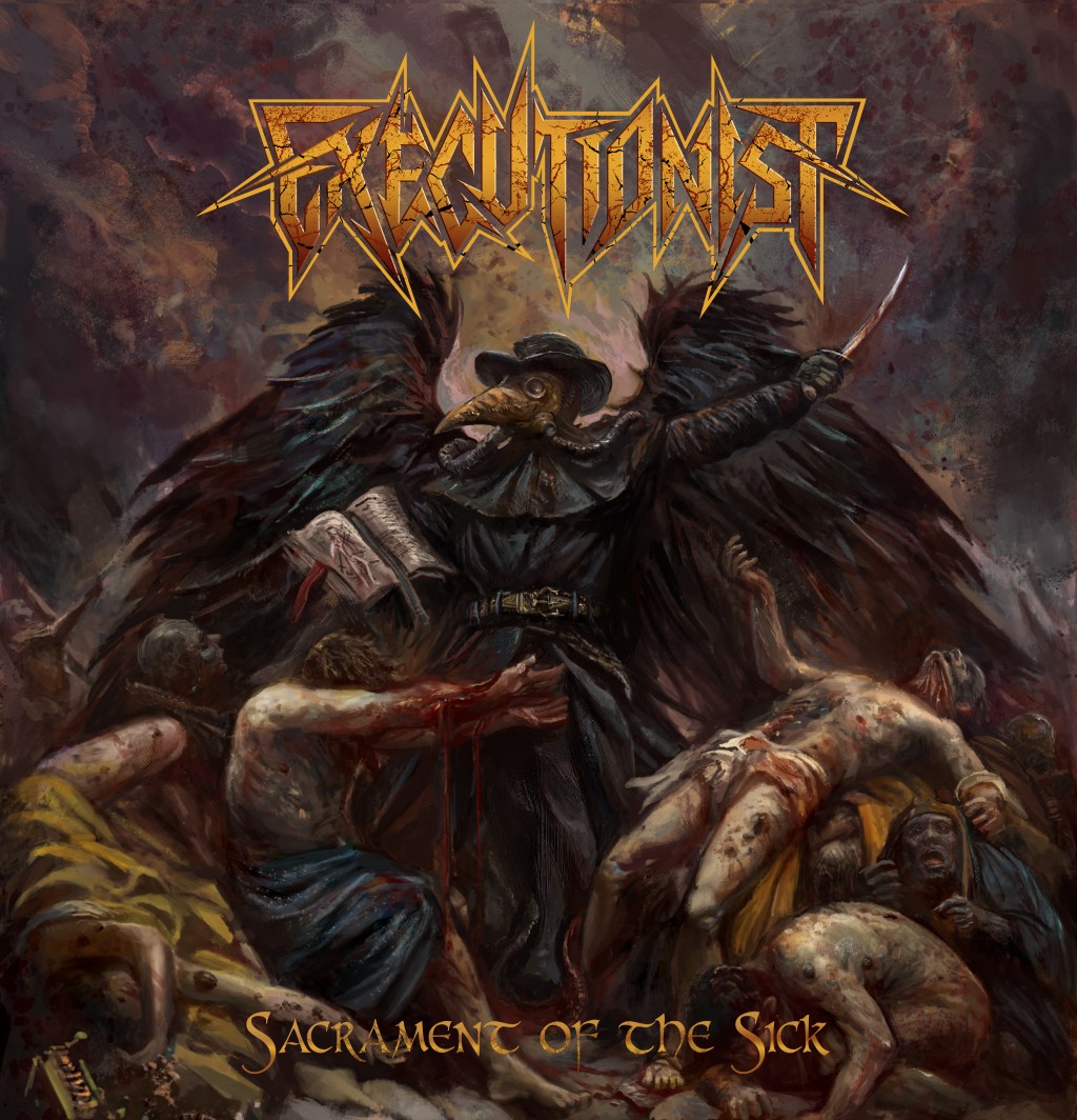 Executionist mit Sacrament of the&nbsp;Sick