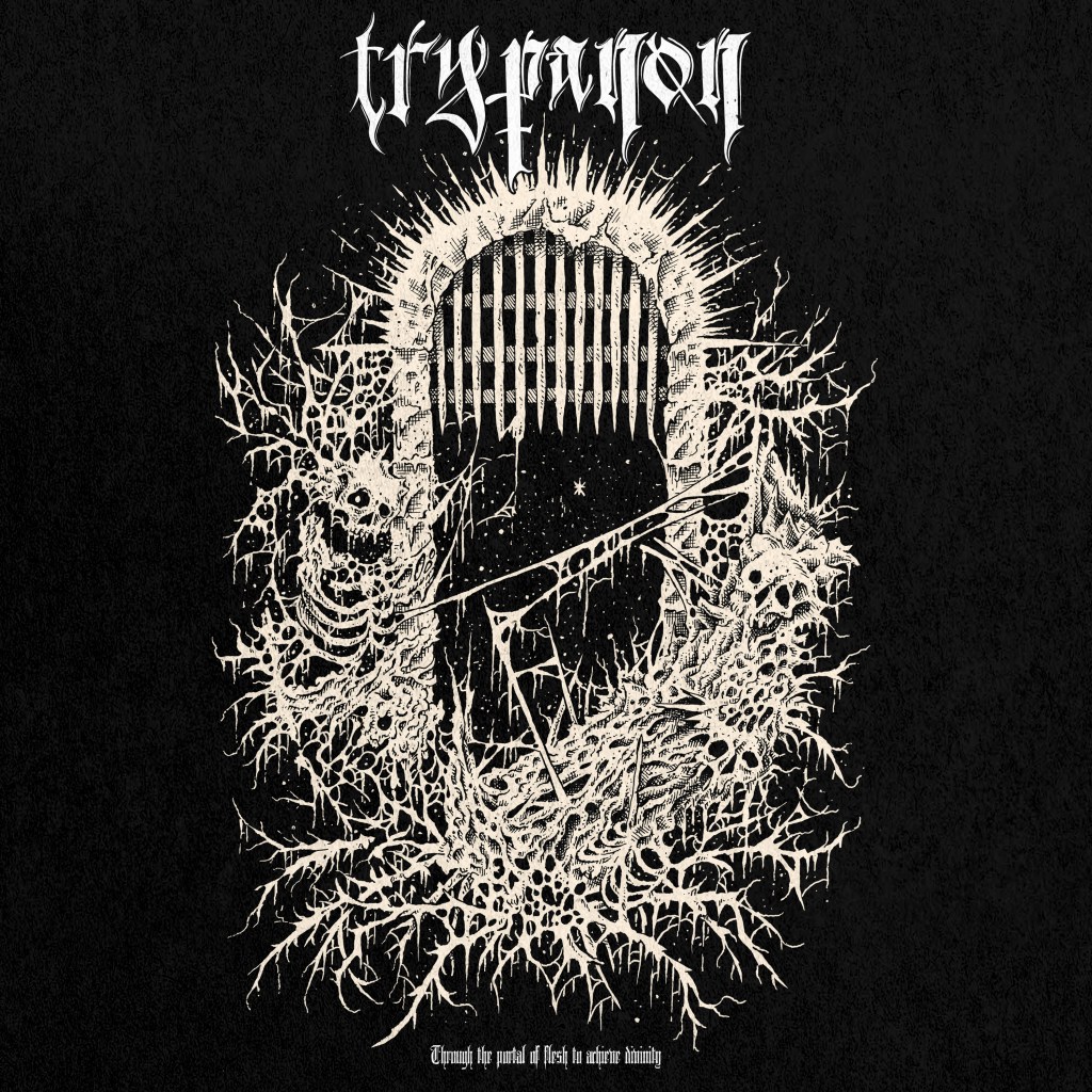 Trypanon mit Through the Portal of Flesh to archieve Divinity